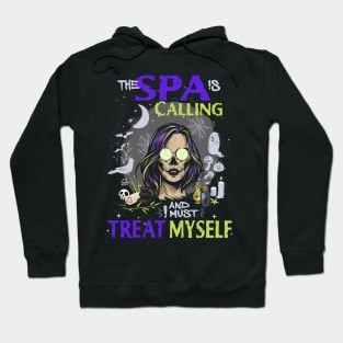 Funny Halloween Spa Is Calling And I Must Treat Myself Hoodie